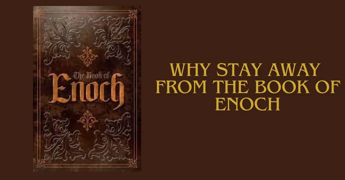 why stay away from the book of enoch