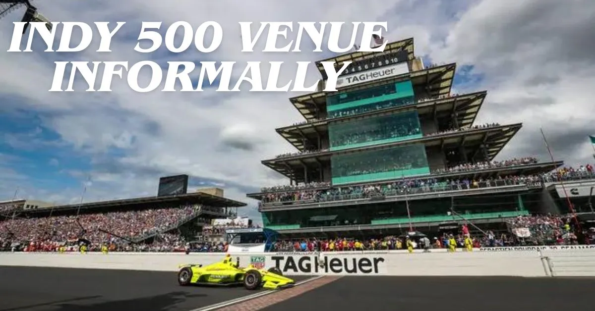 indy 500 venue informally