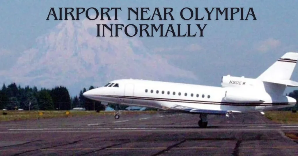 airport near olympia informally