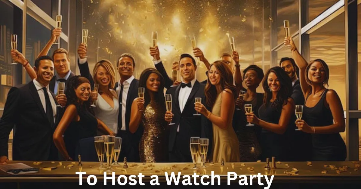 How to Host a Watch Party